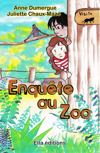 Enquête au Zoo - Anne DUMERGUE, Juliette Chaux-Mazé - ELLA EDITIONS