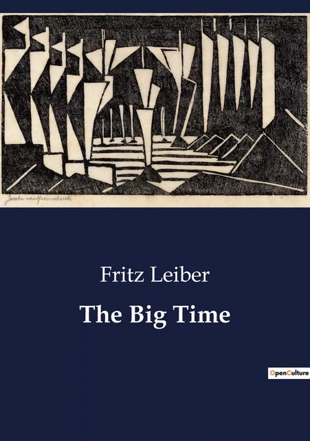 The Big Time - Fritz Leiber - CULTUREA