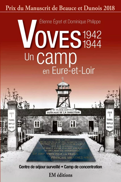 Le camp de Voves - Etienne Egret, Dominique Philippe - ELLA EDITIONS