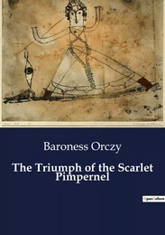 The Triumph of the Scarlet Pimpernel