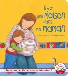 Tu me lis une histoire ? - Il y a une maison dans ma maman