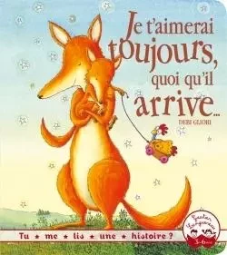 Je t'aimerai toujours, quoi qu'il arrive... - Debi Gliori - GAUTIER LANGU.