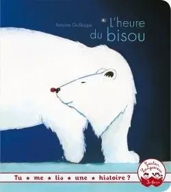 Tu me lis une histoire ? - L'heure du bisou - Antoine Guilloppé - GAUTIER LANGU.