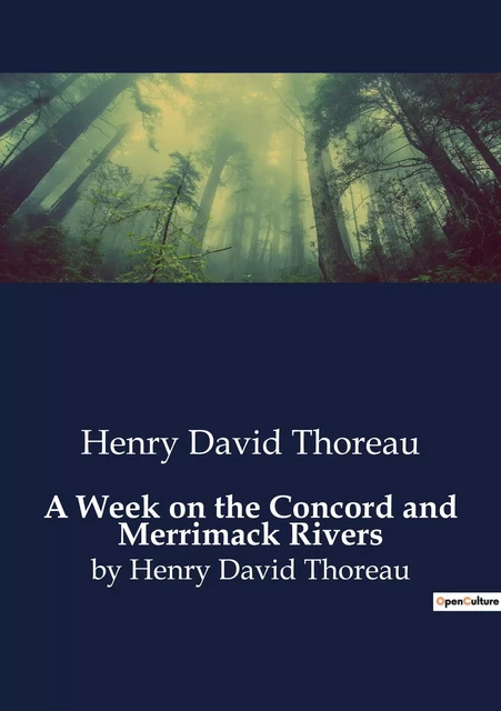 A Week on the Concord and Merrimack Rivers - Henry David Thoreau - CULTUREA