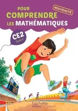 Pour comprendre les mathématiques CE2 - Fichier élève - Ed. 2015 - Paul Bramand, Antoine Vargas, Daniel Peynichou, Eric Lafont, Claude Maurin, Natacha Bramand - HACHETTE EDUC