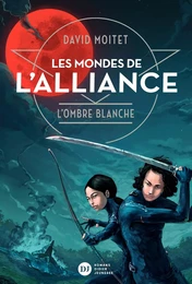 Les Mondes de L'Alliance, L'Ombre blanche - Tome 1