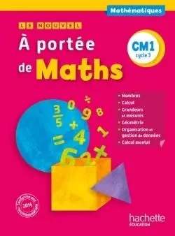 Le Nouvel A portée de maths CM1 - Livre élève - Ed. 2015 - Jean-Claude Lucas, Janine Leclec'h - Lucas, Robert Meunier, Laurence Meunier, Marie-Pierre Trossevin - HACHETTE EDUC