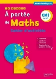 Le Nouvel A portée de maths CM1 - Cahier de géométrie-mesures - Ed. 2015