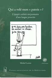 Qui a volé mon "patois" l'épopée scolaire aveyronnaise d'une langue proscrite