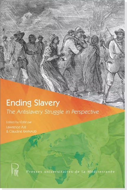 Ending Slavery - Lawrence AJE, Claudine RAYNAUD - UNIV P VALERY