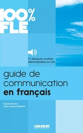 100% FLE - Guide de communication en français  - Livre + audios téléchargeables