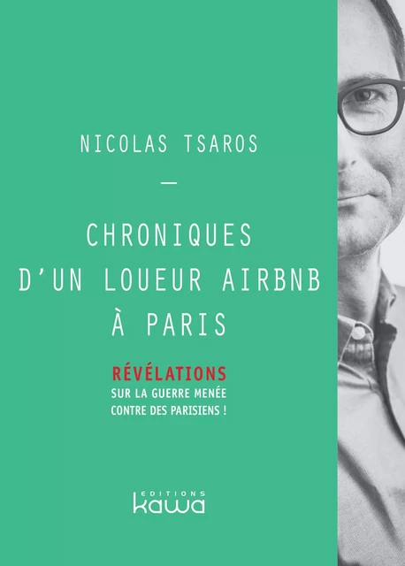 Chroniques d'un loueur Airbnb à Paris - Nicolas TSAROS - KAWA