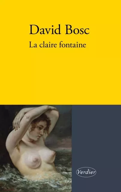 La claire fontaine - David Bosc - VERDIER