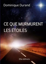 Ce que murmurent les étoiles