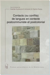 Contacts (ou conflits) de langues en contexte postcommuniste et postcolonial