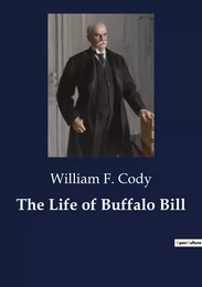 The Life of Buffalo Bill