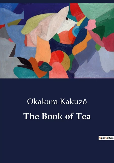 The Book of Tea - Okakura Kakuzō - CULTUREA