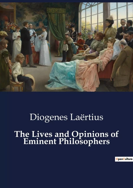 The Lives and Opinions of Eminent Philosophers - Diogenes Laërtius - CULTUREA