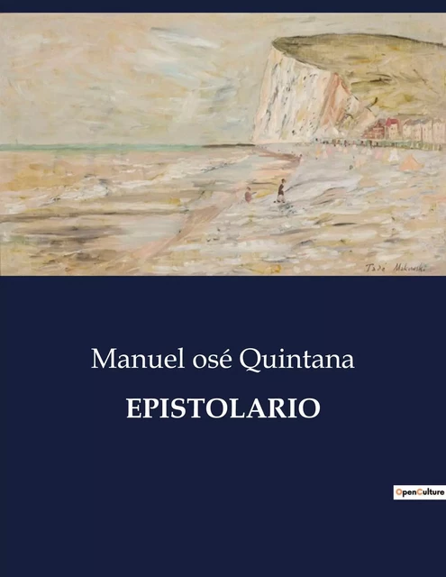 EPISTOLARIO - Manuel osé Quintana - CULTUREA