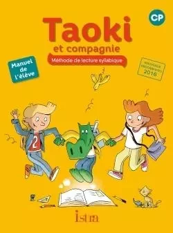 Taoki et compagnie CP - Manuel élève - Edition 2017 - Angélique Le Van Gong, Isabelle Carlier - ISTRA