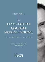 Nouvelle conscience, nouvel homme, nouvelle(s) société(s)