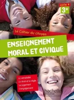 Cahier du citoyen Enseignement Moral et Civique (EMC) 3e (2015) - Aurélien Cador, Jeanne Cador,  Pascal Airault - HACHETTE EDUC