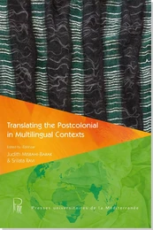 Translating the postcolonial in Multilingual Contexts