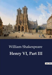 Henry VI, Part III