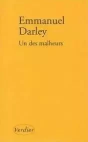 Un des malheurs - Emmanuel Darley - VERDIER