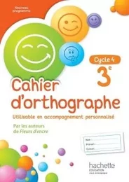 Cahier d'orthographe cycle 4 / 3e - éd. 2016