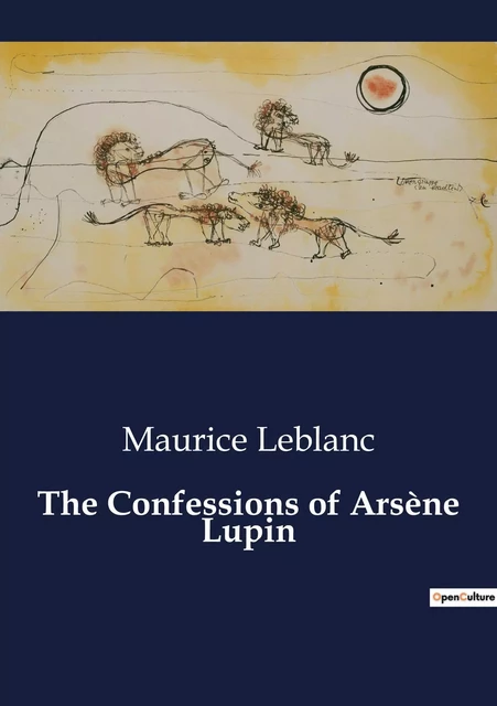 The Confessions of Arsène Lupin - Maurice Leblanc - CULTUREA