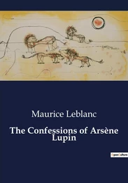 The Confessions of Arsène Lupin