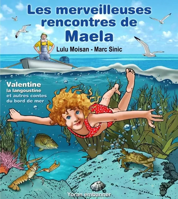 Les merveilleuses rencontres de Maela - LUCIENNE MOISAN - YORAN EMBANNER