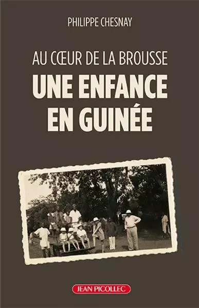 Une enfance en Guinée - Philippe Chesnay - PICOLLEC