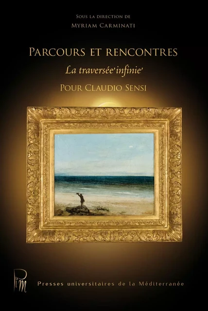 Parcours et rencontres : La traversée infinie - Myriam CARMINATI - UNIV P VALERY