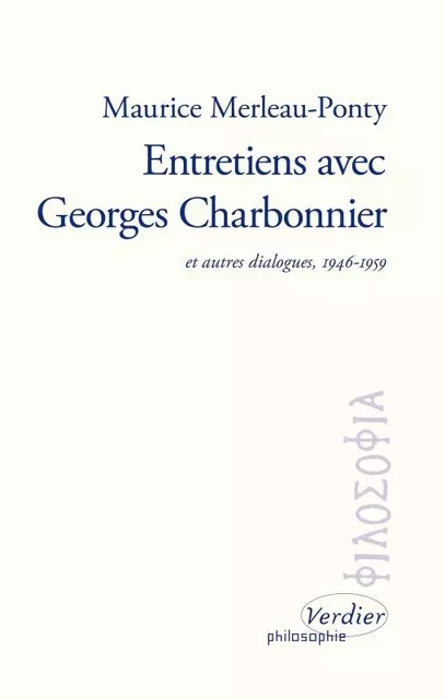 Entretiens avec Georges Charbonnier - Georges Charbonnier, Maurice Merleau-Ponty - VERDIER