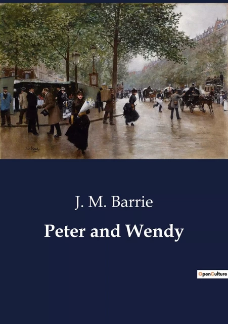 Peter and Wendy - J. M. Barrie - CULTUREA