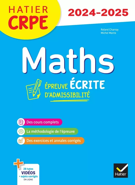 Mathématiques - CRPE 2024-2025 - Epreuve écrite d'admissibilité - Michel Mante, Roland Charnay - HATIER