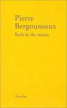 Back in the sixties - Pierre BERGOUNIOUX - VERDIER