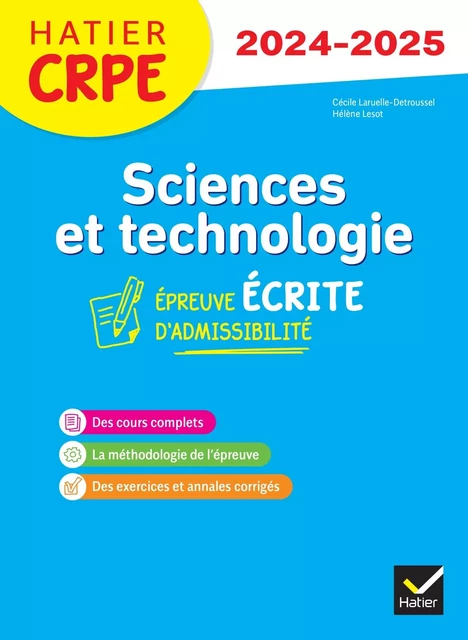 Sciences et Techno - CRPE 2024-2025 - Epreuve écrite d'admissibilité - Cécile Laruelle-Detroussel, Hélène Lesot - HATIER