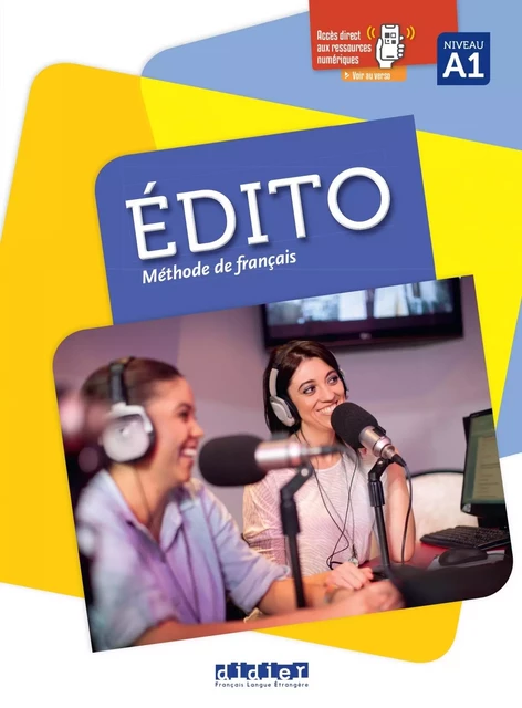 Édito A1 - édition 2015-2018 - Livre + didierfle.app - Céline Braud, Aurélien Calvez, Guillaume Cornuau, Anne Jacob, Sandrine Vidal, Cécile Pinson - DIDIER