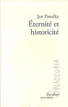 Éternite et historicité - Jan PATOCKA - VERDIER