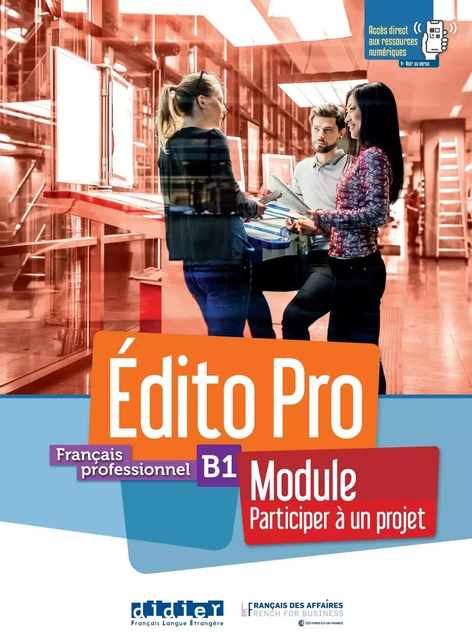 Édito Pro B1 - Module "Participer à un projet" - Livre + cahier + didierfle.app -  - DIDIER