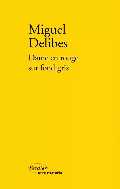 Dame en rouge sur fond gris - Miguel Delibes - VERDIER