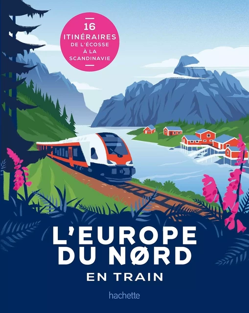 L'Europe du Nord en train -  Collectif - HACHETTE TOURI