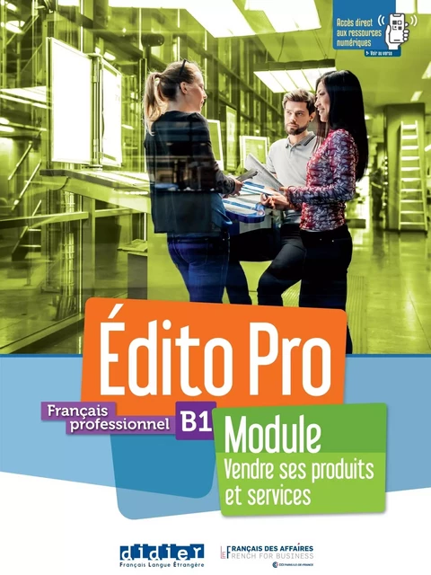 Édito Pro B1 - Module "Vendre ses produits et services" - Livre + cahier + didierfle.app -  - DIDIER