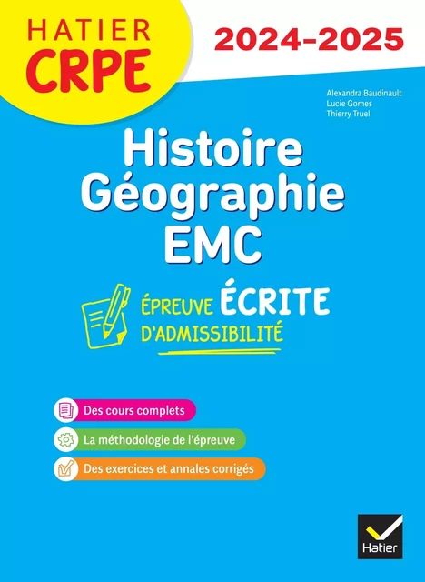 Histoire-Géographie-EMC- CRPE 2024-2025 - Epreuve écrite d'admissibilité - Alexandra Baudinault, Lucie Gomes, Thierry Truel - HATIER