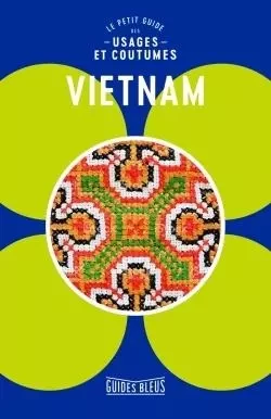 Vietnam : le petit guide des usages et coutumes -  Collectif - HACHETTE TOURI