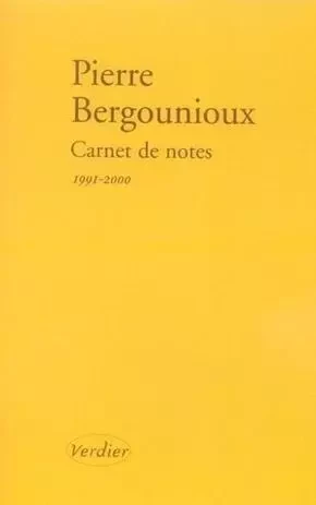 Carnet de notes - Pierre BERGOUNIOUX - VERDIER