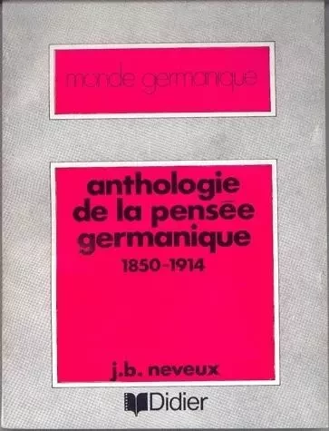 Anthologie de la pensée germanique 1850-1914 -  - Klincksieck